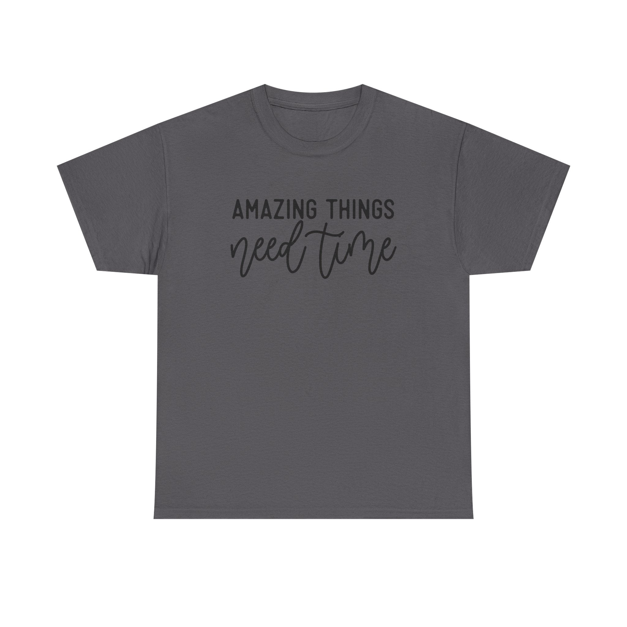 Amazing Things Need Time –motivation quotes