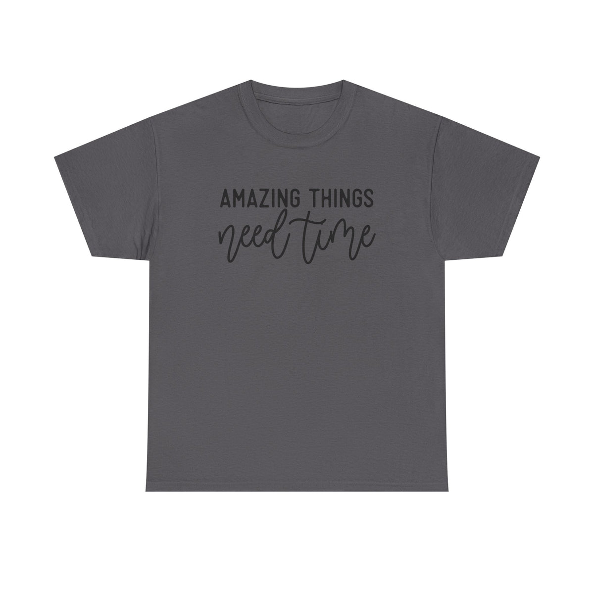 Amazing Things Need Time –motivation quotes