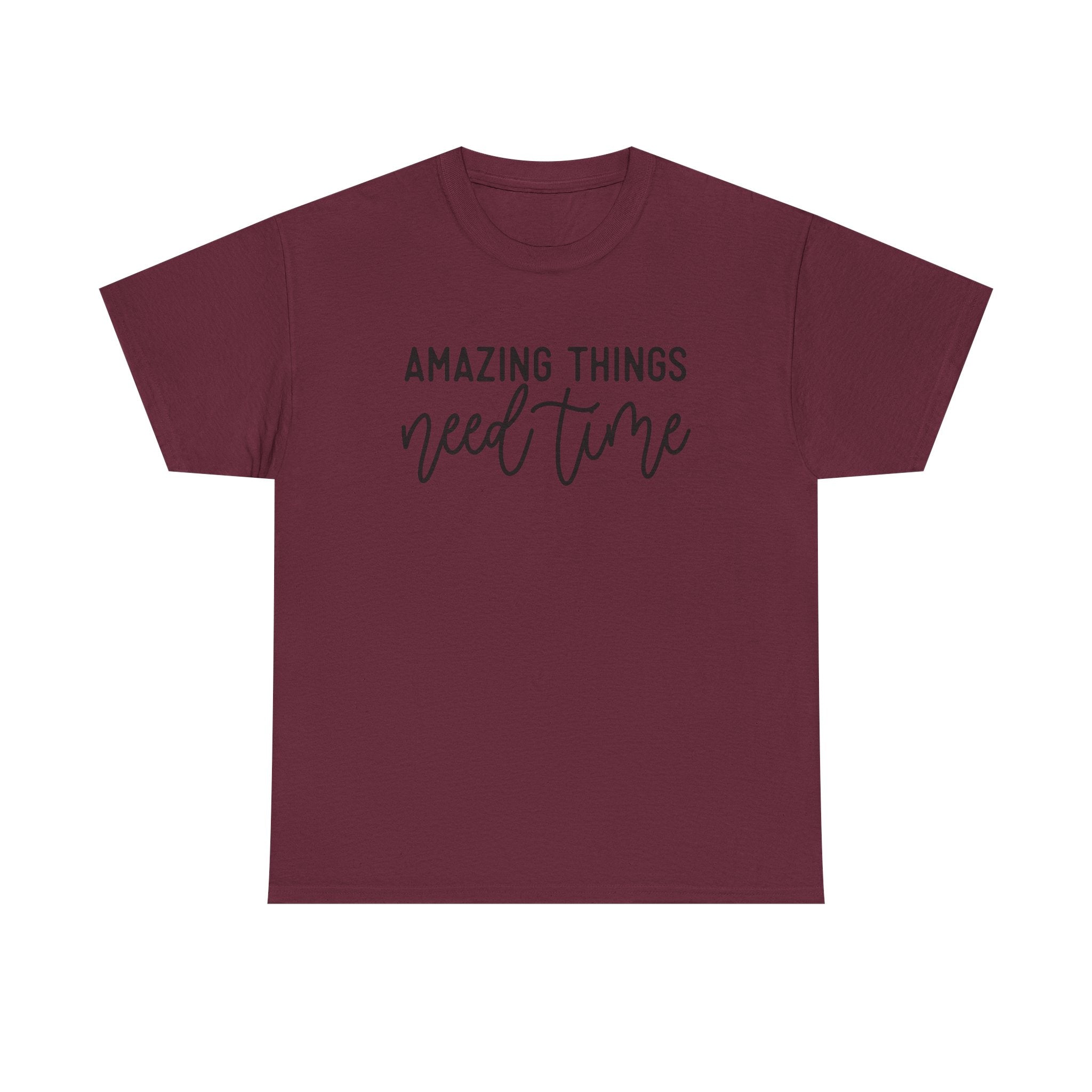 Amazing Things Need Time –motivation quotes