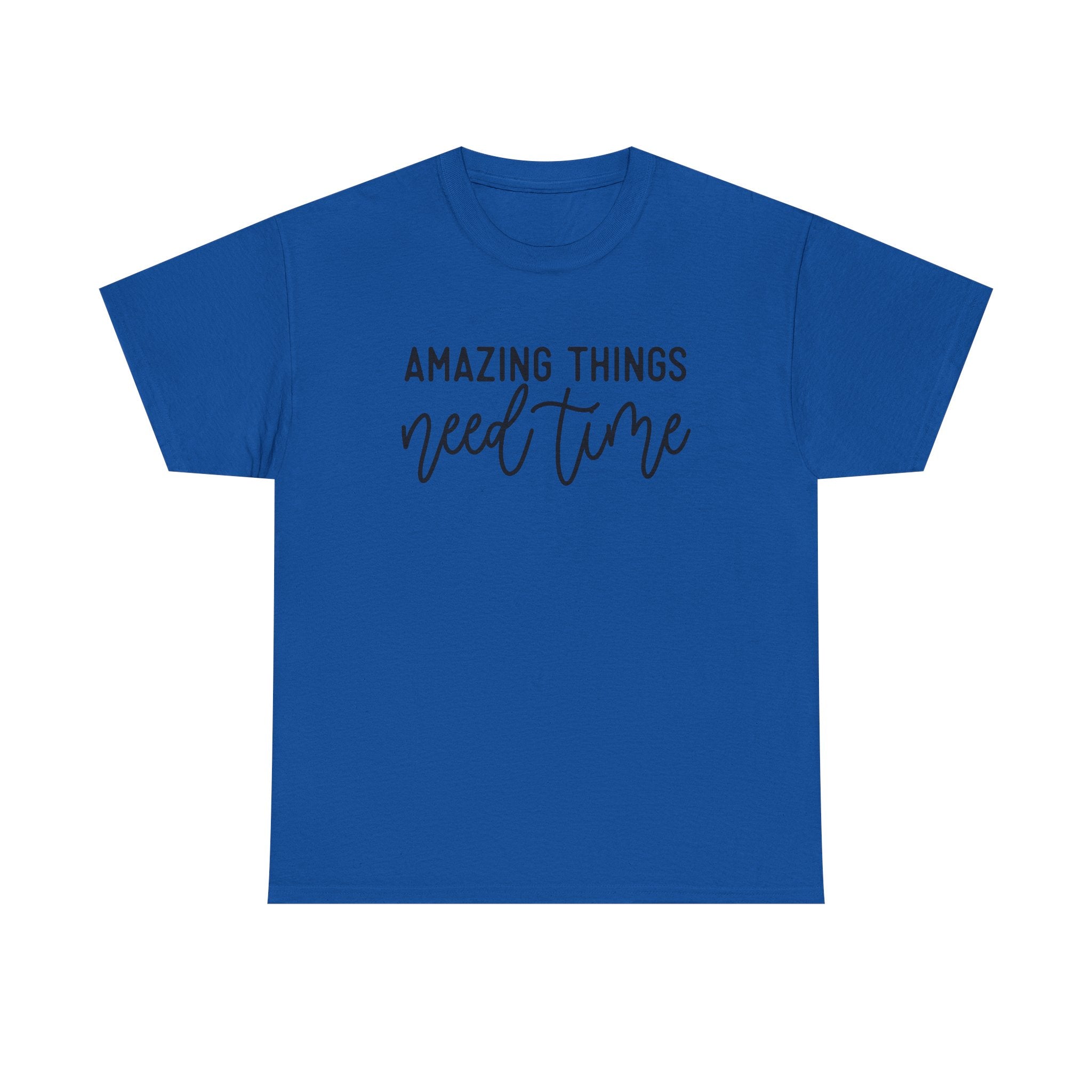 Amazing Things Need Time –motivation quotes