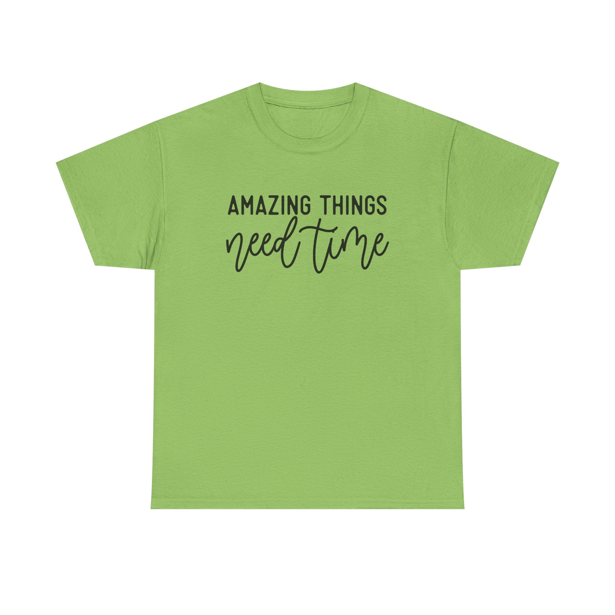 Amazing Things Need Time –motivation quotes